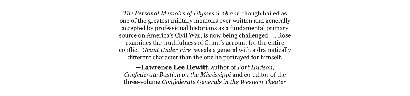 Author Lawrence Lee Hewitt's blurb for Grant Under Fire
