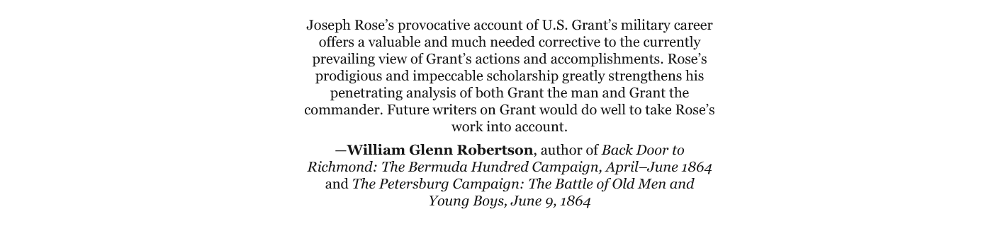 Author William Glenn Robertson's blurb for Grant Under Fire